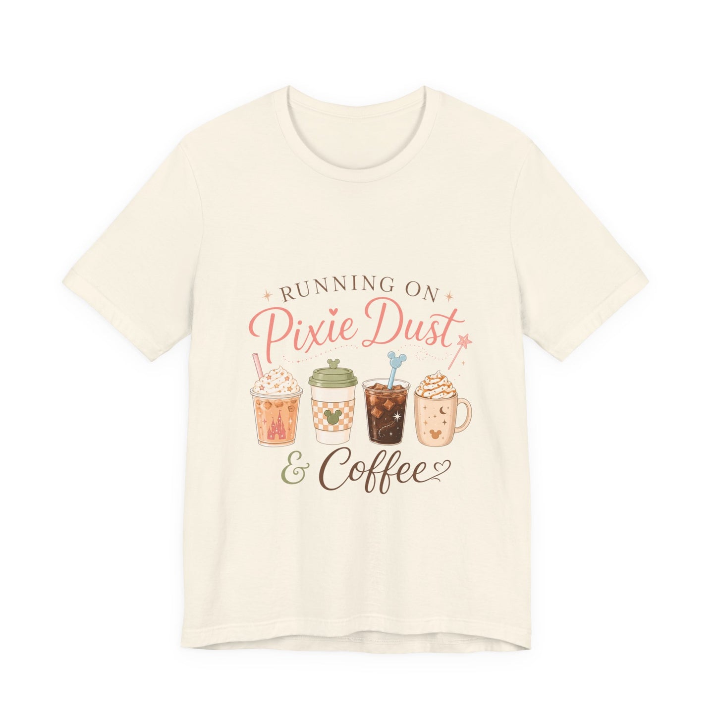 Running on Pixie Dust & Coffee Tee ☕✨