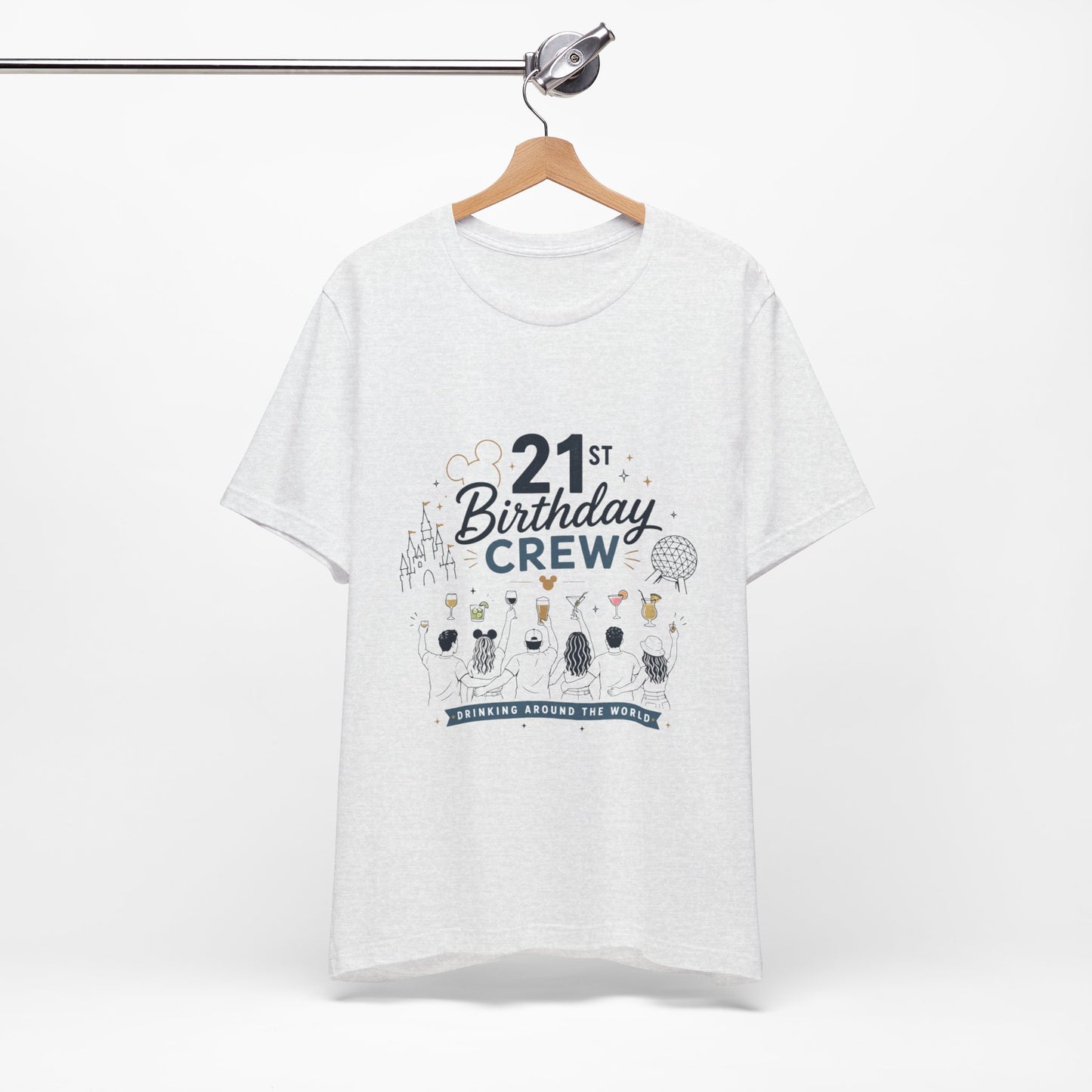 21st Birthday Crew Tee — Drinking Around The World Disney Epcot Shirt