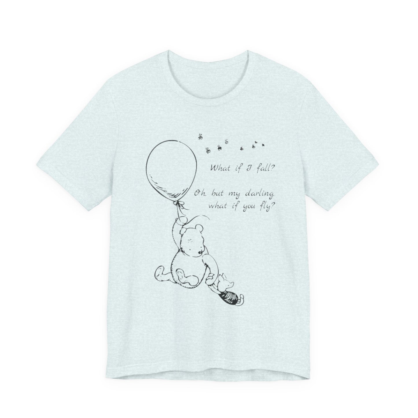 Winnie the Pooh Balloon Sketch Tee - Erin Hanson Quote