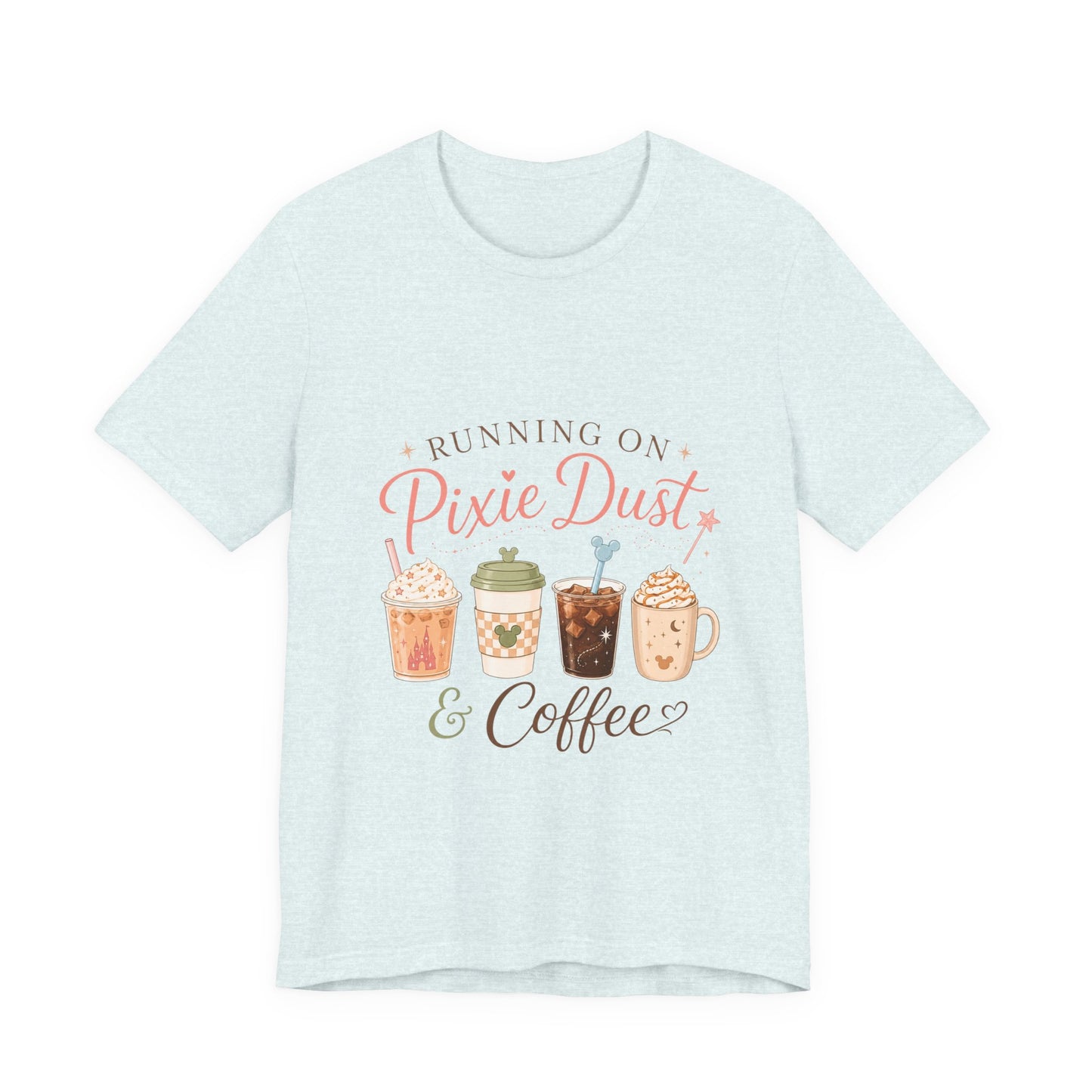 Running on Pixie Dust & Coffee Tee ☕✨