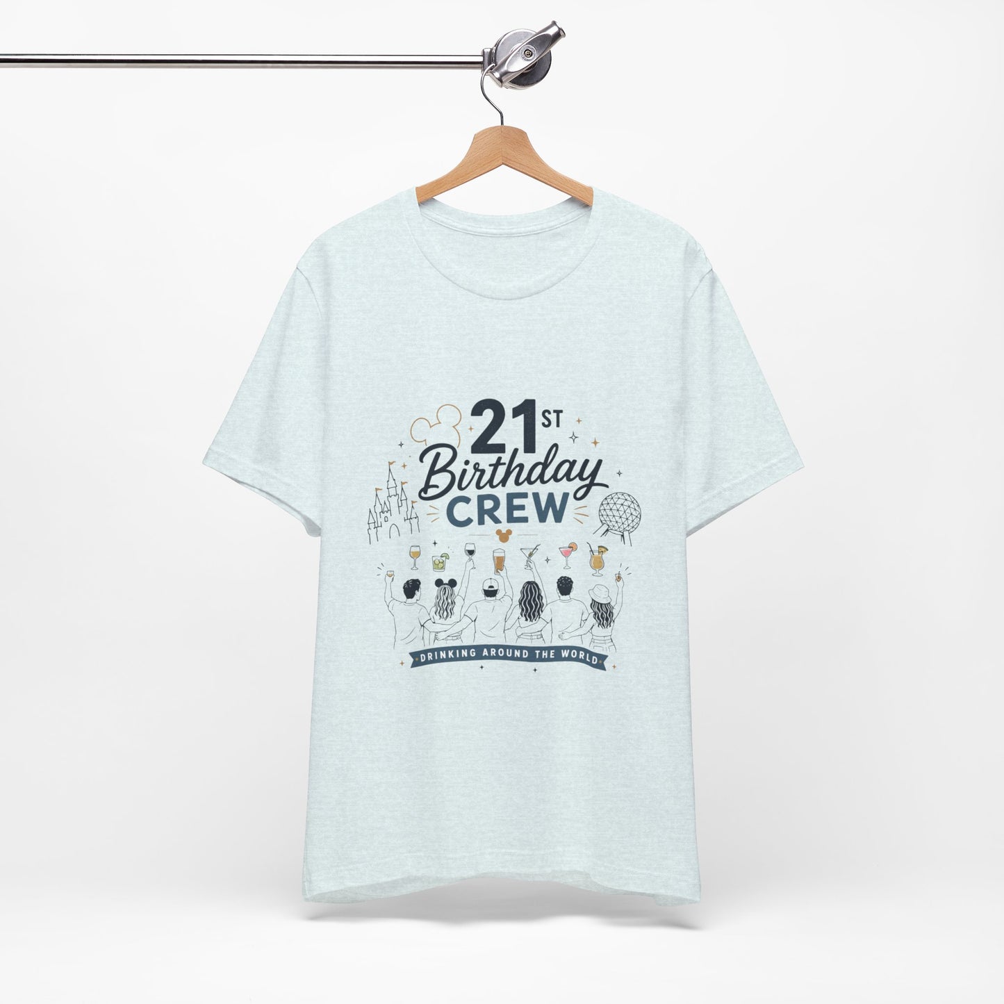 21st Birthday Crew Tee — Drinking Around The World Disney Epcot Shirt