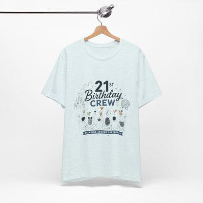 21st Birthday Crew Tee — Drinking Around The World Disney Epcot Shirt