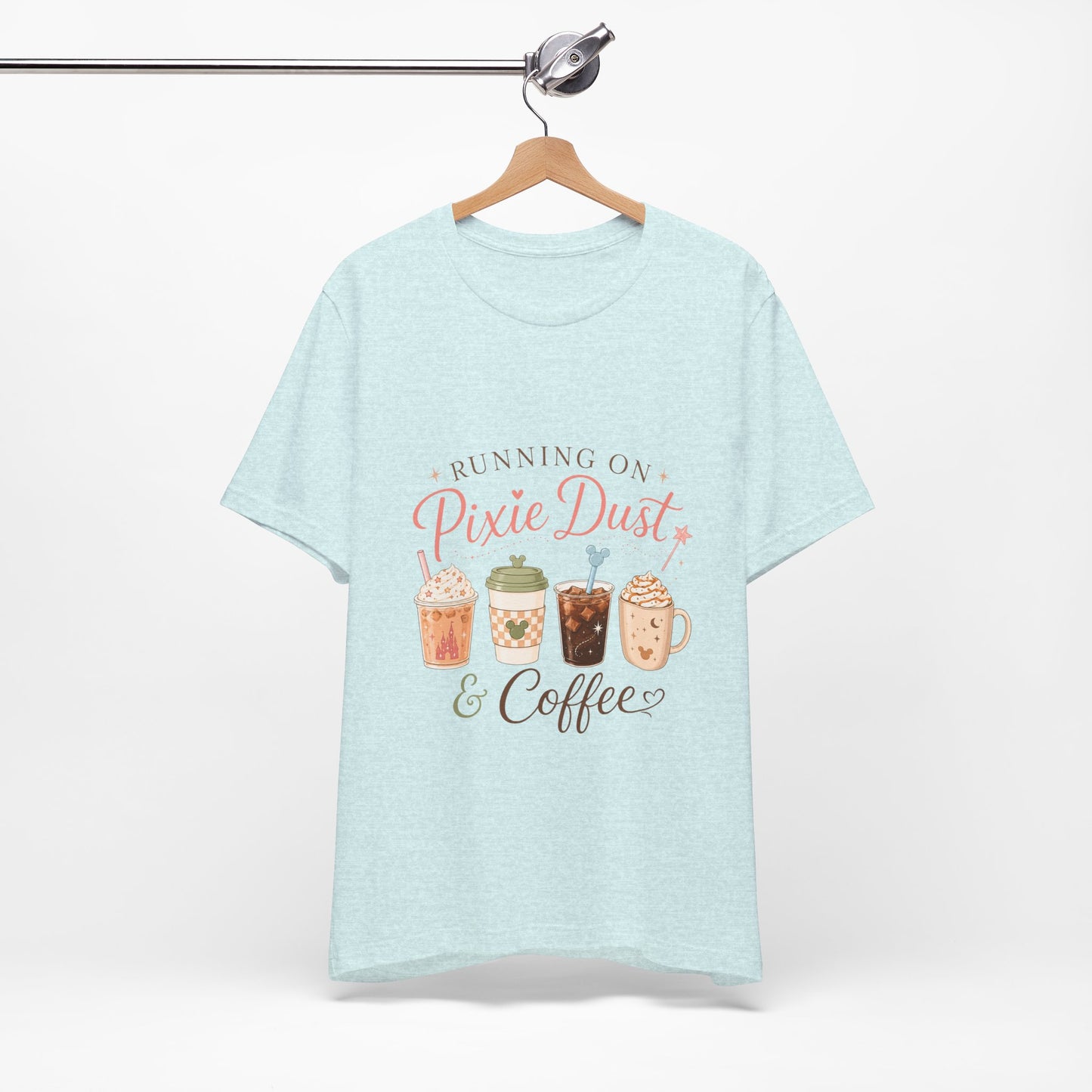 Running on Pixie Dust & Coffee Tee ☕✨