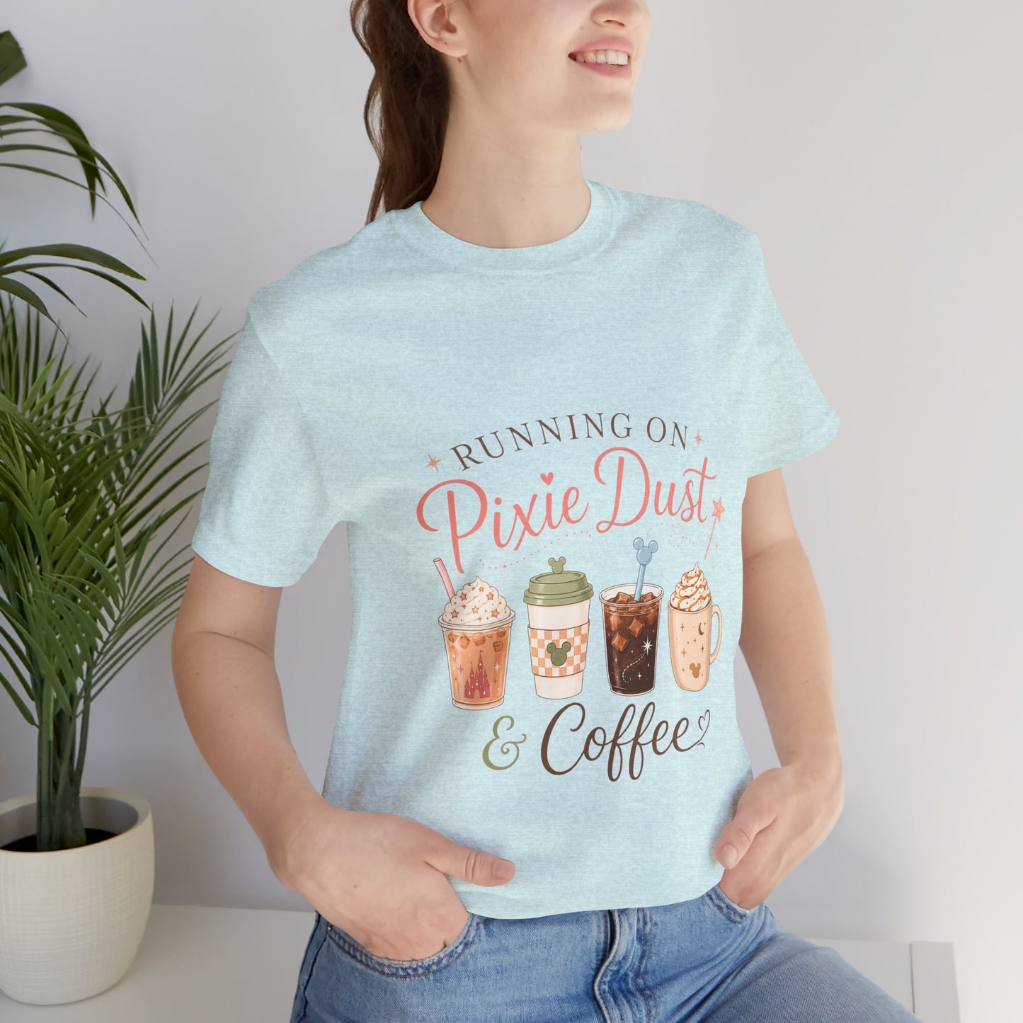 Running on Pixie Dust & Coffee Tee ☕✨