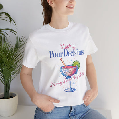 Making Pour Decisions Epcot Tee – Cocktail Drinking Around the World Checklist T‑Shirt