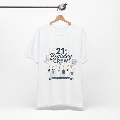 21st Birthday Crew Tee — Drinking Around The World Disney Epcot Shirt