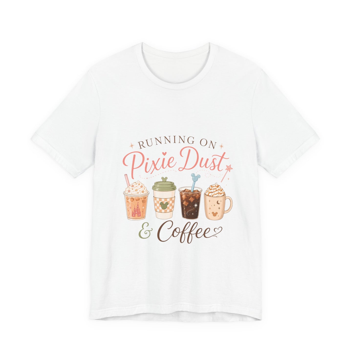 Running on Pixie Dust & Coffee Tee ☕✨