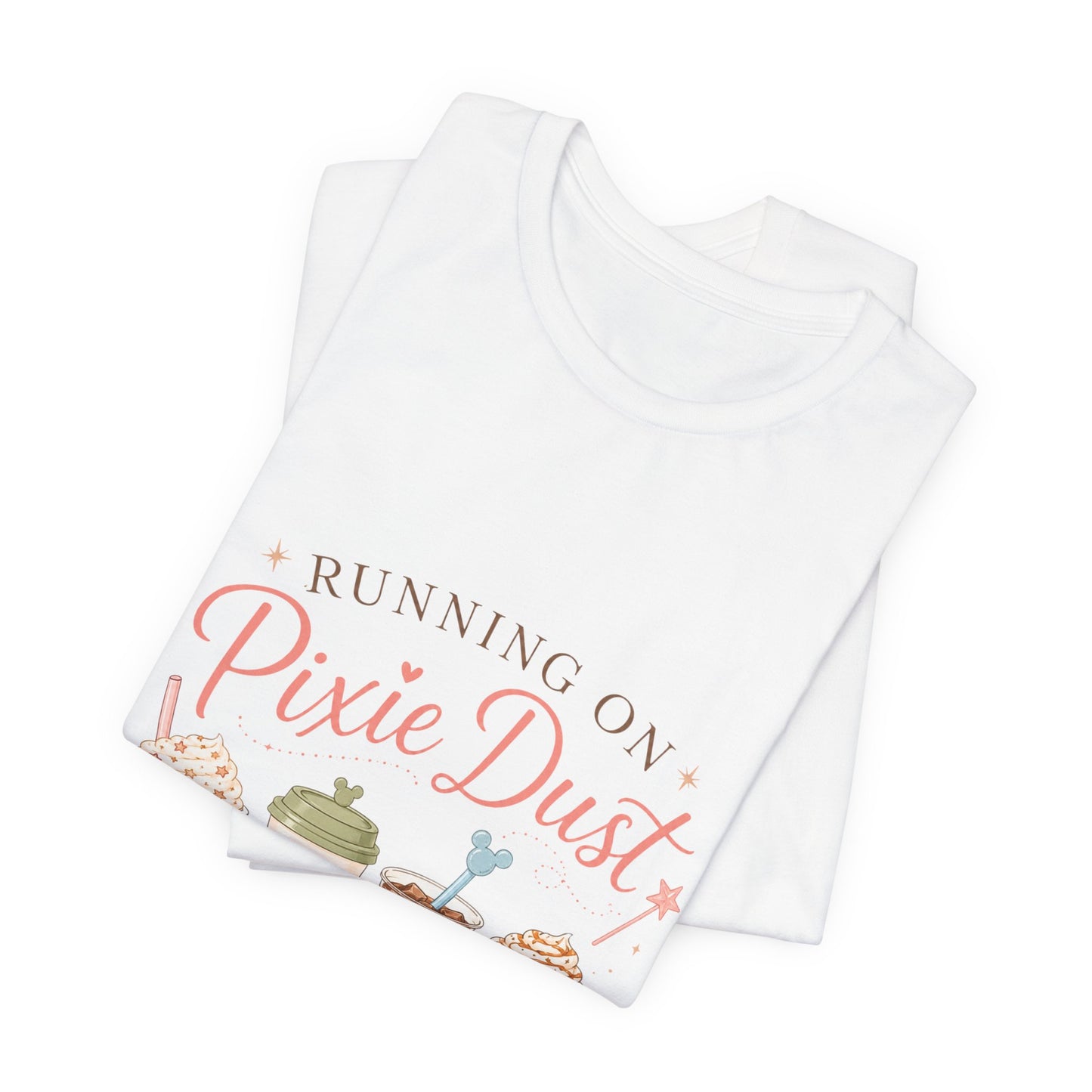 Running on Pixie Dust & Coffee Tee ☕✨