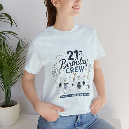 21st Birthday Crew Tee — Drinking Around The World Disney Epcot Shirt