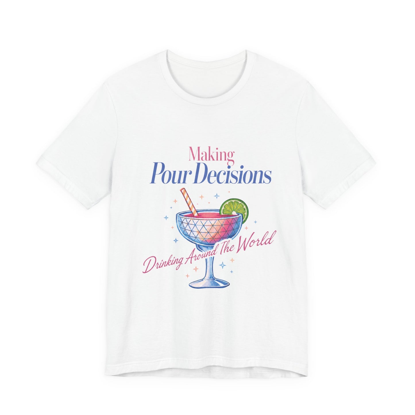 Making Pour Decisions Epcot Tee – Cocktail Drinking Around the World Checklist T‑Shirt