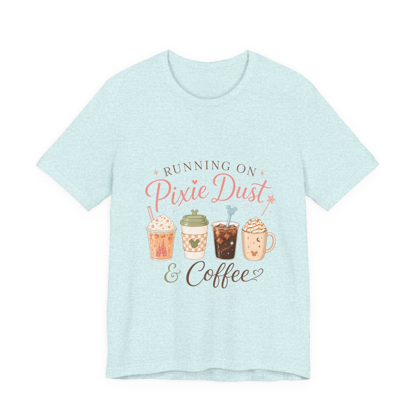 Running on Pixie Dust & Coffee Tee ☕✨
