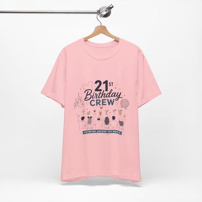 21st Birthday Crew Tee — Drinking Around The World Disney Epcot Shirt