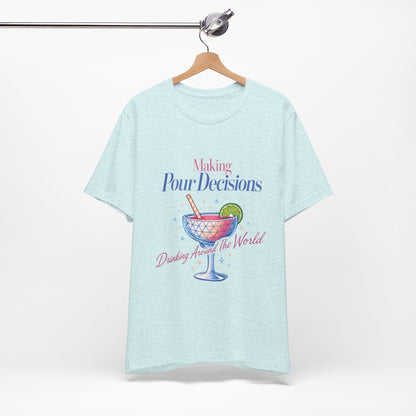 Making Pour Decisions Epcot Tee – Cocktail Drinking Around the World Checklist T‑Shirt
