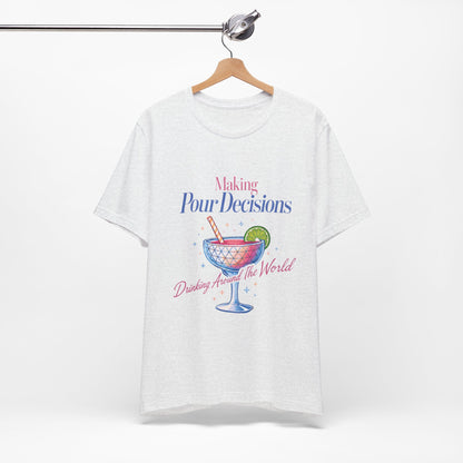 Making Pour Decisions Epcot Tee – Cocktail Drinking Around the World Checklist T‑Shirt