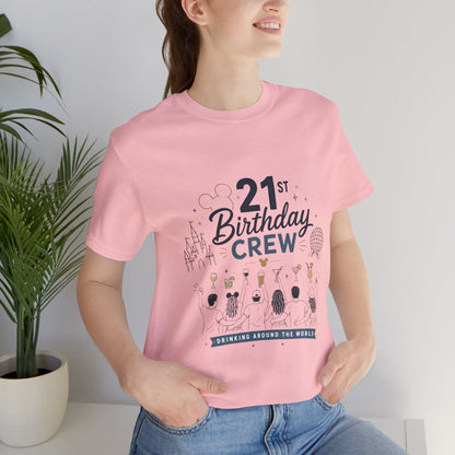 21st Birthday Crew Tee — Drinking Around The World Disney Epcot Shirt